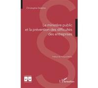 Le ministère public et la prévention des difficultés des entreprises Christophe Delattre (Auteur), François Molins (Préface)