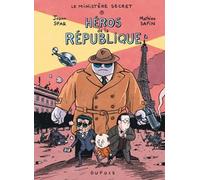 Le Ministère Secret - Tome 1 - Héros De La République