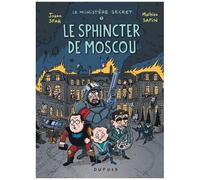 Le Ministère Secret – Tome 3 : Le Sphincter de Moscou – Enquêtes présidentielles