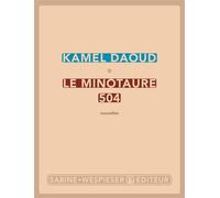 Le minotaure 504 - Kamel Daoud - Sabine Wespieser Eds - broché - Roman