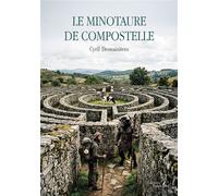 Le Minotaure de Compostelle - Cyril Desmaizières - Baudelaire - broché - Témoignage