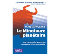 Yanis Varoufakis – Le Minotaure planétaire – L'ogre américain, la désunion européenne – Broché