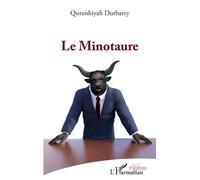 Le Minotaure - Quraishiyah Durbarry - L'harmattan - broché - Théâtre