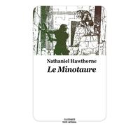 Le Minotaure Texte abrégé, Nouvelle édition - Nathaniel Hawthorne - Ecole Des Loisirs - broché - Roman junior dès 9 ans