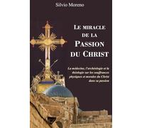 Le miracle de la Passion du Christ