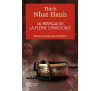 Le miracle de la pleine conscience - Thich Nhât Hanh - J'ai Lu - Poche - Guide