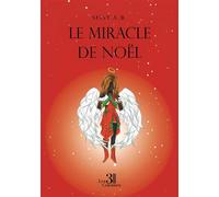 Le Miracle de Noël - Sissy A.B. - Trois Colonnes - broché - Roman