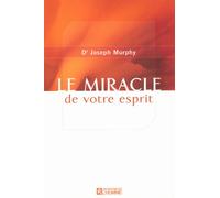 Le miracle de votre esprit - Joseph Murphy - L'homme Eds De - broché - Guide
