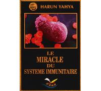 Le miracle du systeme immunitaire