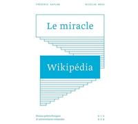 Le miracle Wikipedia - Frédéric Kaplan - Presses Polytechniques Romandes - broché - Essai