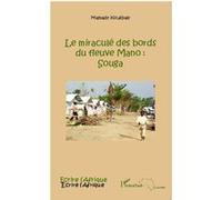 Le miraculé des bords du fleuve Mano : Souga - Mamady Koulibaly - L'harmattan - broché - Essai