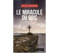 Le miraculé du Gois - Pascal Bouchard - Geste - Poche - Roman