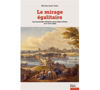 Le mirage égalitaire - Les marchands d'Orléans entre Cadix e - Nicolas Lyon-Caen - Ecole Des Hautes Etudes En Sciences Sociales - broché - Essai
