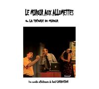 Le miroir aux allumettes: La théorie du miroir