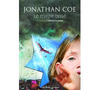 Jonathan Coe – Le miroir brisé – Trad. Josée Kamoun, Ill. Chiara Coccorese – Gallimard, broché