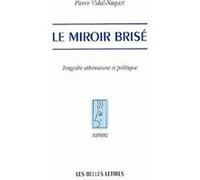 Le Miroir brisé Pierre Vidal-Naquet (Auteur)