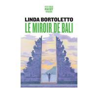 Linda Bortoletto – Le miroir de Bali – Récit – Poche
