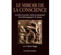 Le miroir de la conscience du reflet à la lumière, chemin de dévoilement selon Abhinavagupta Quinze versets sur la reconnaissance intérieure par un mystique et philosophe du shivaïsme du cachemire non