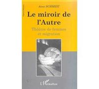 Le miroir de l'autre Anne Schmidt (Auteur)