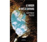 Le miroir de mes souvenirs Lionel Meurier (Auteur)