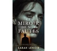 Le Miroir de nos Fautes: Un thriller psychologique sur l'amour, l'emprise et l'identité