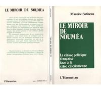Le miroir de Nouméa - la classe politique française face à la crise calédonienne - Maurice Satineau - L'harmattan - Livre