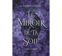 Le miroir de ta soif: Vampire, Dark fantasy