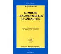 Le Miroir des âmes simples et anéanties et qui seulement demeurent en vouloir et désir d'amour