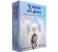 Le Miroir des Anges - Oracle de guidance et d'éveil spirituel Yannick Lengrand (Auteur), Stéphanie Roze (Illustration)