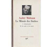 Le Miroir des limbes - Antimémoires - La Corde et les souris