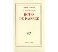 André Malraux – Le Miroir des Limbes : Hôtes de passage – Roman – Broché – Gallimard
