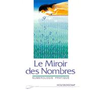 Le Miroir des Nombres - Numérologie pratique
