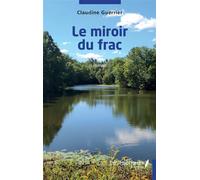 Le miroir du frac - Claudine Guerrier - Les Impliqués - broché - Roman