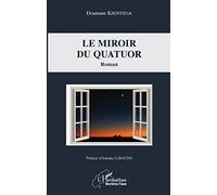 Le miroir du quatuor: Roman