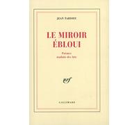 Le Miroir ébloui: Poèmes traduits des Arts (1927-1992)