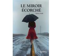 Le Miroir écorché - Sabrina Dollé - Hello - broché - Roman