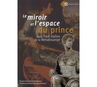 Le miroir et l'espace du prince PU François Rabelais (Auteur)