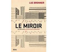 Le Miroir Luc Bronner (Auteur)