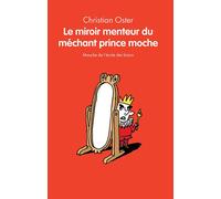 Le Miroir Menteur Du Méchant Prince Moche
