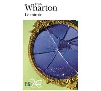 Le miroir/Miss Mary Pask Suivi de Miss Mary Pask - Edith Wharton - Gallimard - Poche - Roman