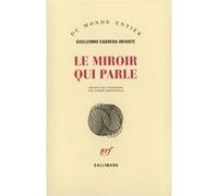 Le Miroir qui parle Guillermo Cabrera Infante (Auteur), Albert Bensoussan (Traduction)