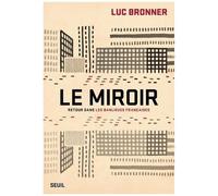 Le Miroir - Retour Dans Les Banlieues Françaises