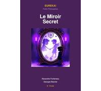 Le Miroir Secret: Une aventure philosophique sur l'identité - Collection EUREKA! Philosophie pour enfants 8-14 ans