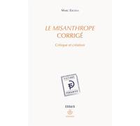 Marc Escola – Le Misanthrope corrigé – Critique et création – Broché