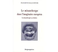 Le Misanthrope Dans L'imaginaire Européen - La Misanthropie Au Théâtre