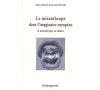 Le Misanthrope Dans L'imaginaire Européen - La Misanthropie Au Théâtre