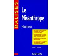 "Le misanthrope", Molière: Résumé analytique, commentaire critique, documents complémentaires