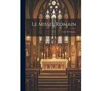 Le Missel Romain: Latin Et Français...