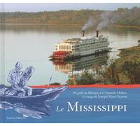 Le mississippi: Du Golfe du Mexique à la Nouvelle-Orléans, le voyage de Joseph Macé-Scaron