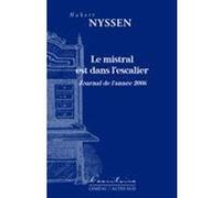 Le mistral est dans l'escalier Hubert Nyssen (Auteur)